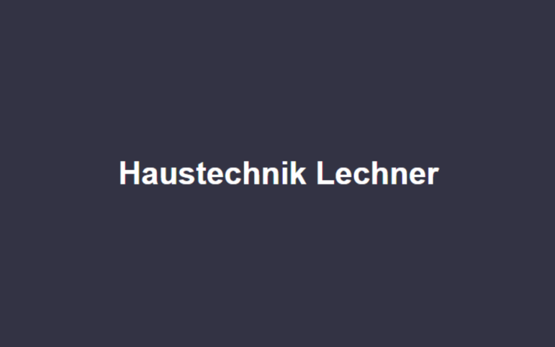 Hr. Thomas Lechner Haustechnik GmbH – Gleißenfeld