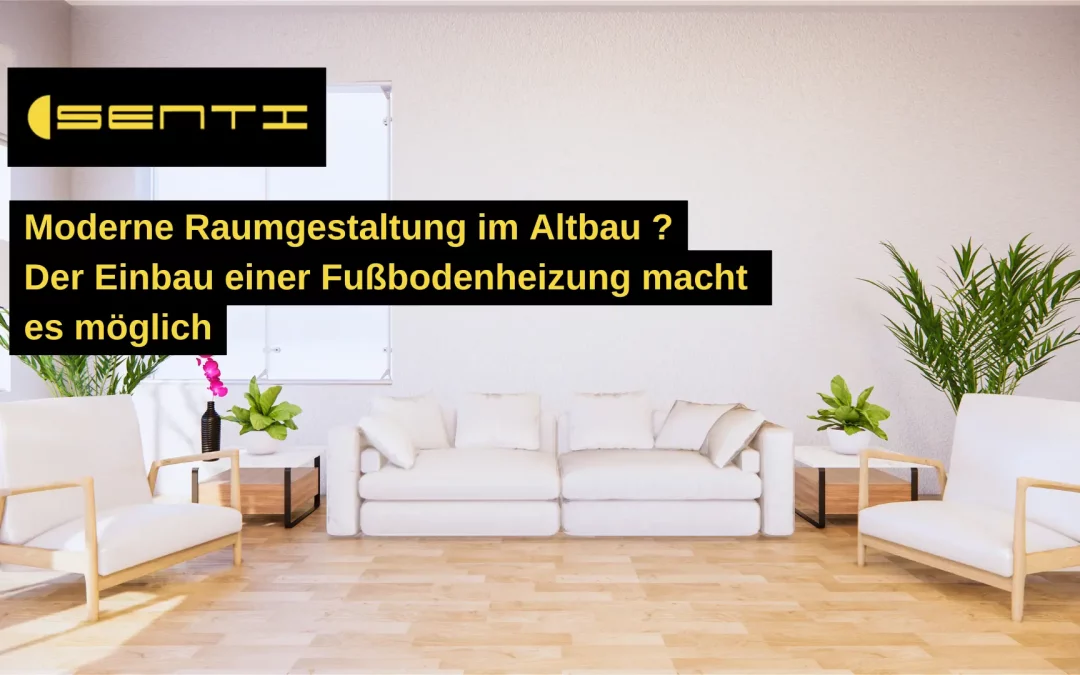 Moderne Raumgestaltung Fußbodenheizung