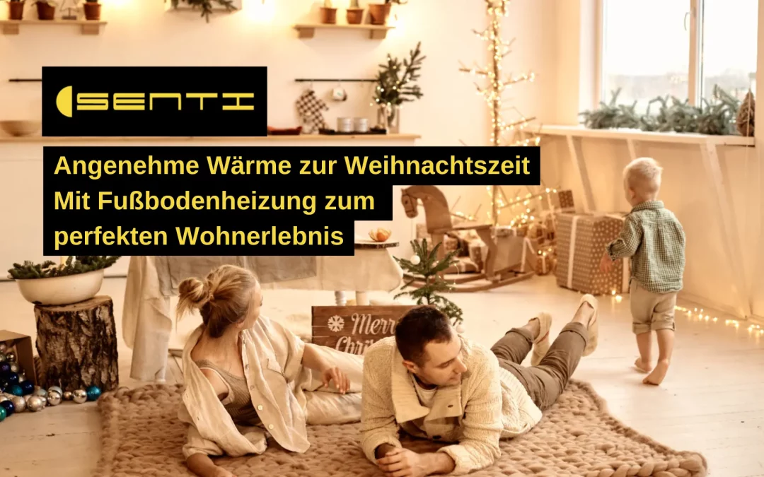 Wärme zu Weihnachten durch Fußbodenheizung