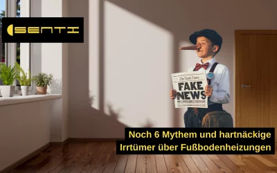 Noch 6 Mythen über Bodenheizungen – Irrtümer, die Sie nicht glauben sollten!